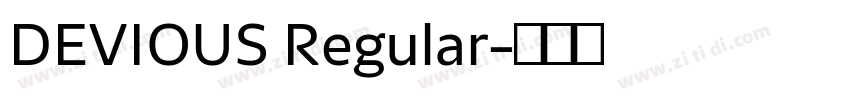DEVIOUS Regular字体转换 DEVIOUS Regular字体转换